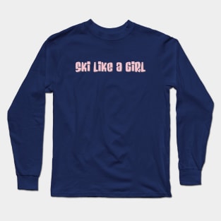 Ski like a girl (pink) Long Sleeve T-Shirt